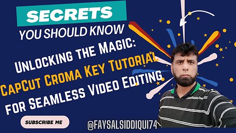 Unlocking the Magic: CapCut Croma Key Tutorial for Seamless Video Editing
