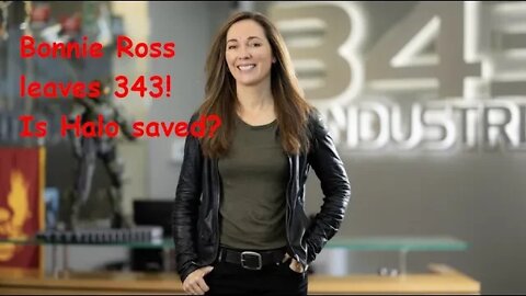 Bonnie Ross leaves 343 Is Halo saved