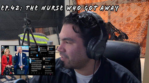 Ep. 42: The Nurse who got away | Topics: Wednesday Trends, Our Twitter Feud, and Let's Go Brandon
