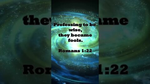 DON’T BE A FOOL! | MEMORIZE HIS VERSES TODAY | Romans 1:22 With Commentary!