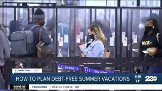 How to plan for a debt-free summer vacation