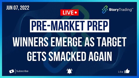 6/7/22 PreMarket Prep - Winners Emerge as Target gets Smacked Again