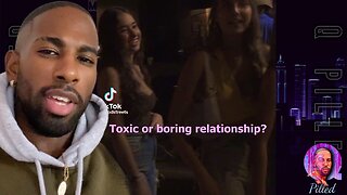 Women Prefer TOXIC RELATIONSHIPS Over Boring