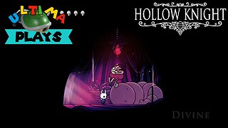 Ultima Plays - Hollow Knight - Becoming unbreakable