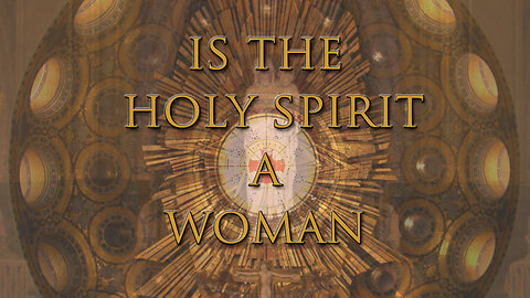 Is The Holy Spirit A Woman? by David Barron