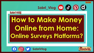 How to Make Money Online from Home: Online Survey Platforms #SabriVlog