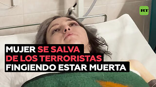 "Caí al suelo y fingí estar muerta", recuerda superviviente del atentado terrorista