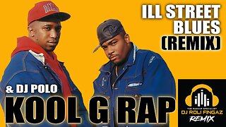 ⭐ MASHUP ⭐ Kool G Rap - Ill Street Blues (Roli Fingaz Remix) Dirty [Music Video] #djrolifingaz, #koolgrap