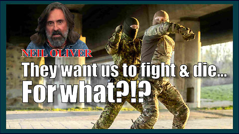 Neil Oliver - They want us to fight & die…for what?!?