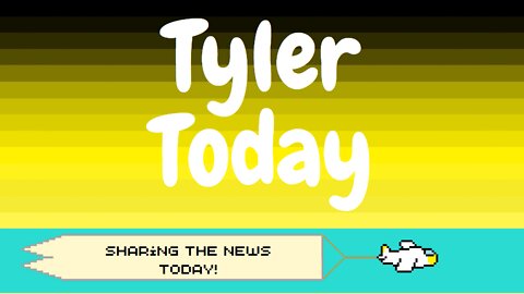 Tyler Today