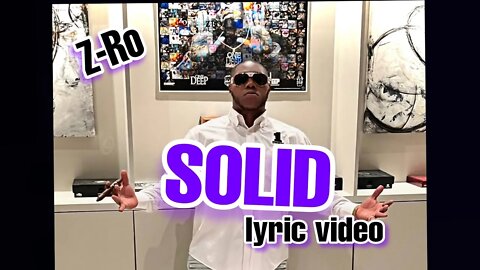 Z-Ro - SOLID - lyric video