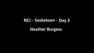 National Citizens Inquiry - Saskatoon - Day 3 - Heather Burgess Testimony