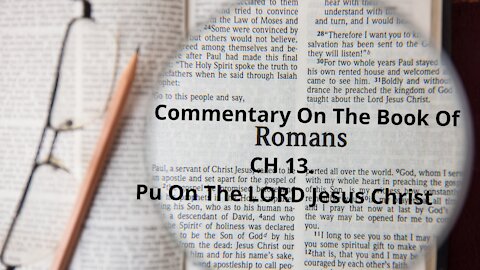 Romans. CH 13. Put On The LORD Jesus Christ.