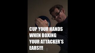 BOXING YOUR ATTACKER'S EARS