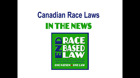 Canadian Race Laws In The News - END RACE BASED LAW