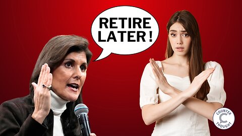 Retire Later? Nikki Haley Ignores Younger Generations