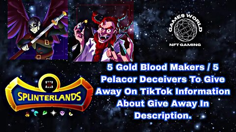 5 Gold Blood Makers / 5 Pelacor Deceivers To Give Away Information In Description.