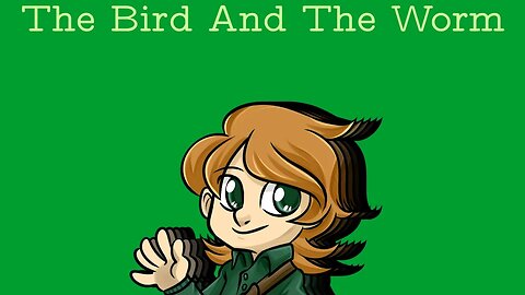 The Bird and The Worm (exlted ver)