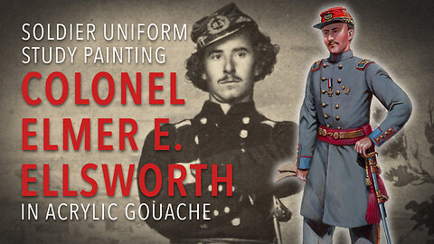 Painting a soldier uniform study of Colonel Elmer E. Ellsworth in Acrylic Gouache
