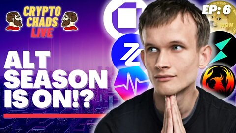 ALT COIN SEASON IS ON!? - CRYPTO CHADS LIVE #6