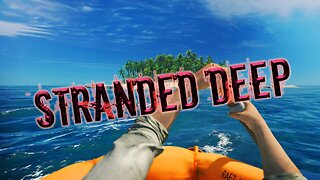 Stranded Deep Ep 5 - Death