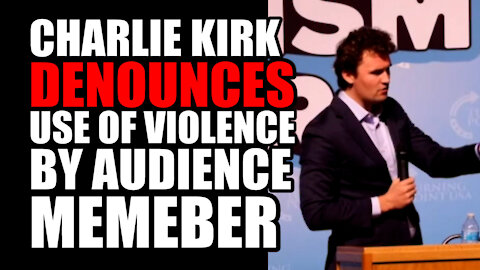 Charlie Kirk DENOUNCES use of Violence by Audience Member