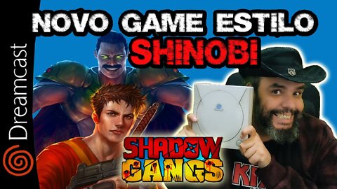 NOVO GAME ESTILO SHINOBI VINDO AI PARA DREAMCAST- SHADOW GANGS - Confira esse lindo game IMPERDÍVEL