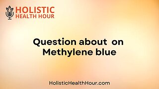 Question about on Methylene blue.