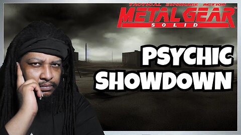 Metal Gear Solid: Part 2 - "Psychic Showdown"