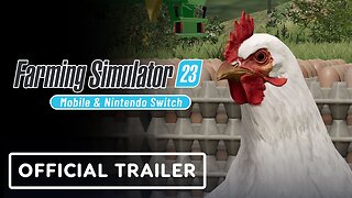 Farming Simulator 23 - Official Launch Trailer