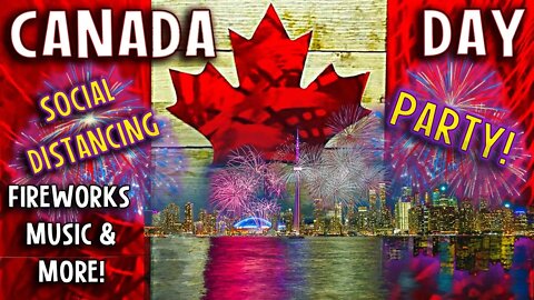 Canada Day Party | Fireworks, Music & More July 1st Live #Canada Day Lets Party!!!