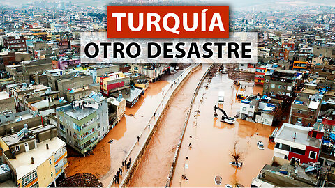 ¡Continúan las catástrofes! Inundaciones repentinas en Turquía tras los terremotos de febrero