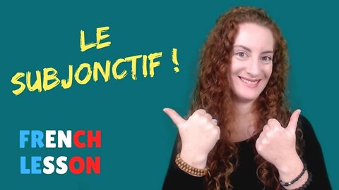 FRENCH SUBJUNCTIVE : comment conjuguer au SUBJONCTIF - FRENCH LESSON