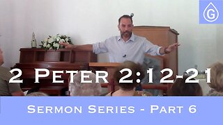 2 Peter (Part 6: 2:16-21) Sermon Series