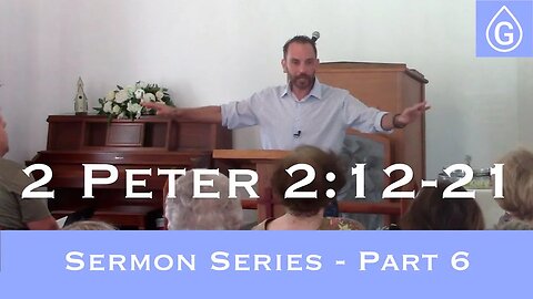 2 Peter (Part 6: 2:16-21) Sermon Series