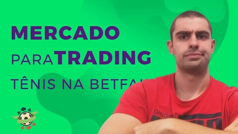 Quais os MERCADOS nos quais podemos fazer TRADING EM TÊNIS?