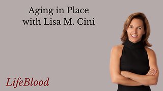 Aging in Place with Lisa M. Cini