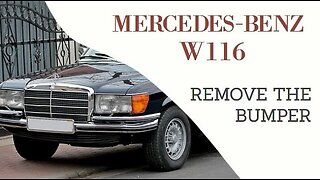 Mercedes Benz W116 - How to remove the front bumper tutorial Class S