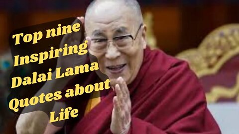 Top nine Inspiring Dalai Lama Quotes about Life