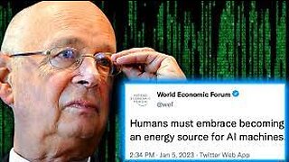 WEF Declare Humans Who Wish To Live Must Become Batteries For AI
