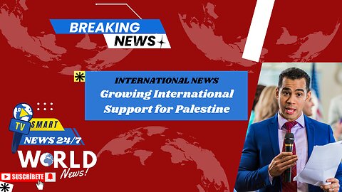 Smart News 24/7 | Growing International Support for Palestine | Latest News