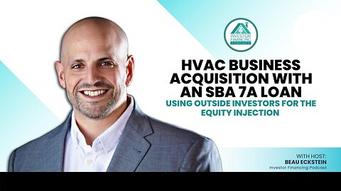 How to Acquire a HVAC Business with an SBA 7a Loan using Outside Investors