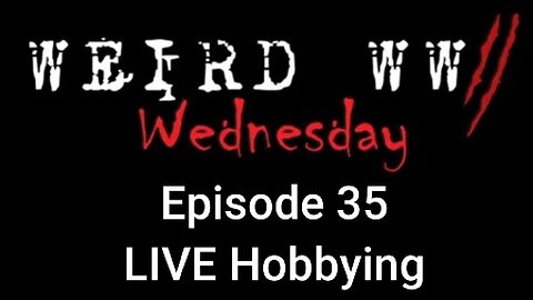 Weird War Wednesday 35 (Director's Cut)
