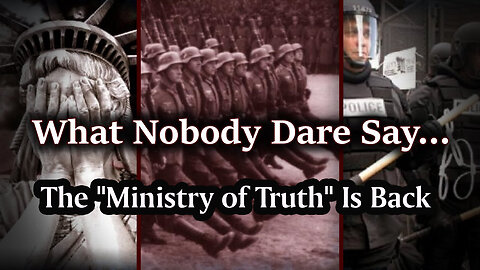 The "Ministry of Truth" Is Back