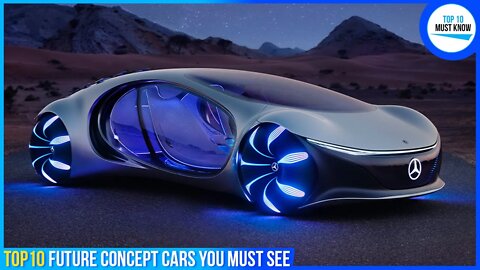 Top 10 Future Concept Cars You Must See