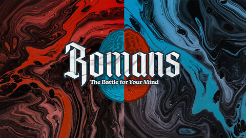 Romans Pt.30 The Battle for Your Mind ~Ron Tucker