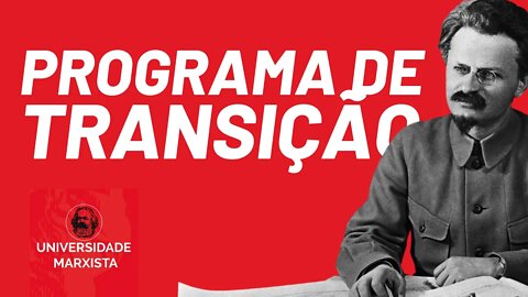 As premissas fundamentais do Programa de Transição - Universidade Marxista nº 361