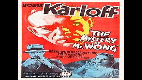 Mystery of Mr. Wong - Boris Karloff