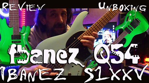 Ibanez Q54 vs Ibanez S1XXV Unboxing & Review