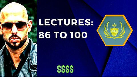 Lectures 86 To 100 | Hustler's University | Andrew Tata ( Edited)